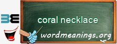 WordMeaning blackboard for coral necklace